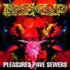 Pleasures Pave Sewers album cover