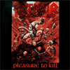 Pleasure To Kill album cover
